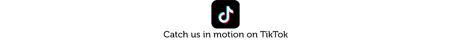 Catch us in motion on TikTok.