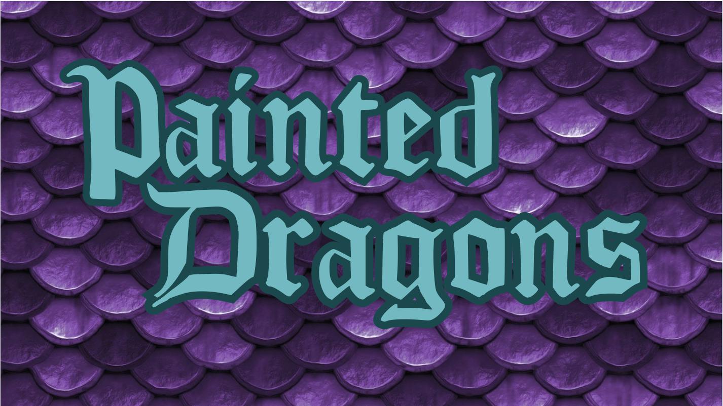 Painted Dragons