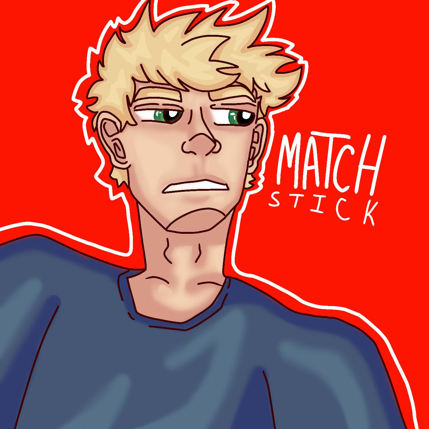 user avatar image for Matchstick!