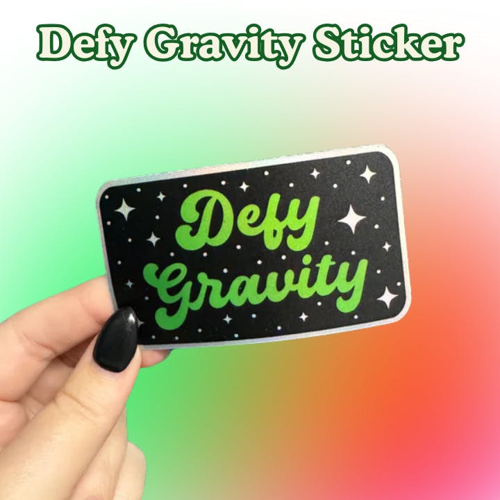 Defy Gravity Sticker