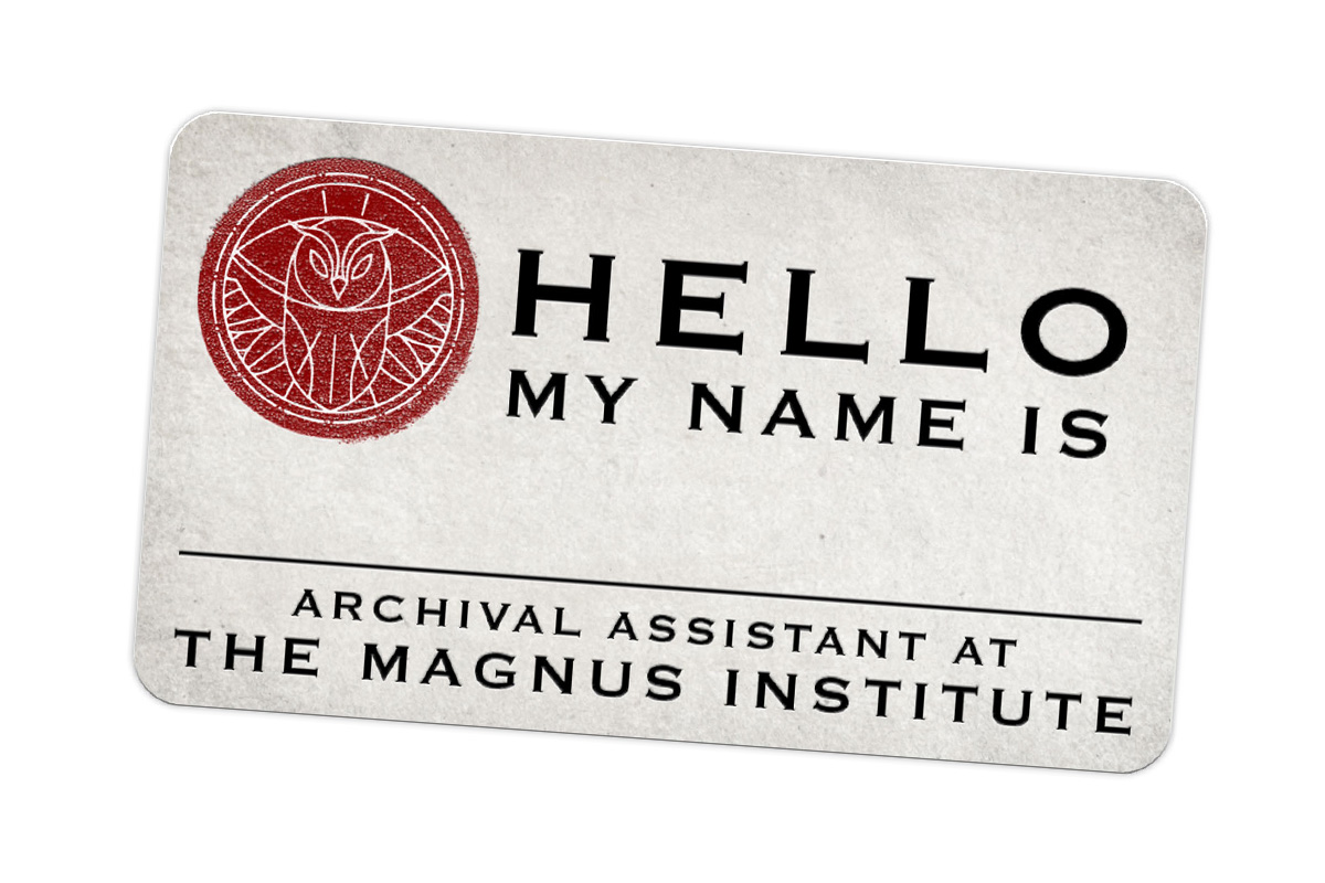 Mockup of sticker modeled on a name tag, with the words Hello My Name Is [blank] Archival Assistant at the Magnus Institute.