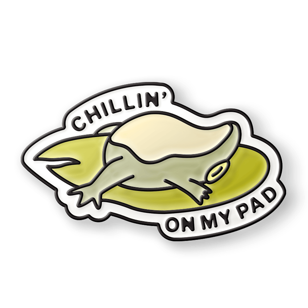 Chillin' on my Pad Pin