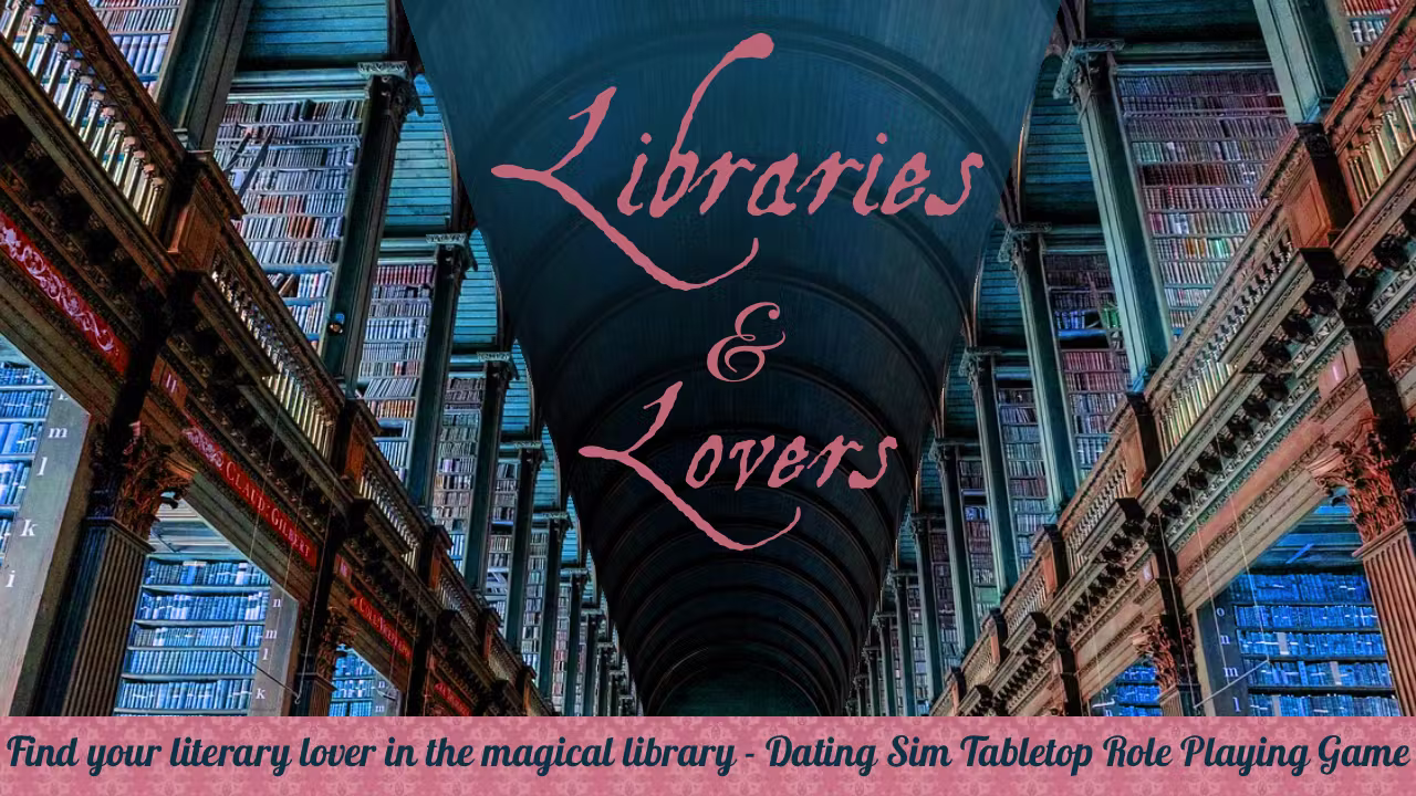 Libraries & Lovers - Find your literary lover in this TTRPG