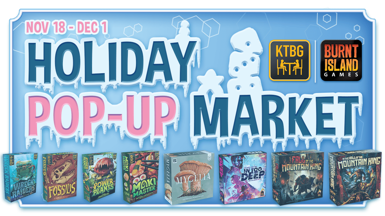 KTBG/Burnt Island Games Holiday Pop-Up Shop Project Update: River ...