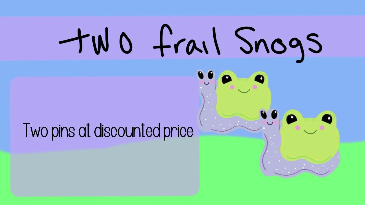 Two frail snogs