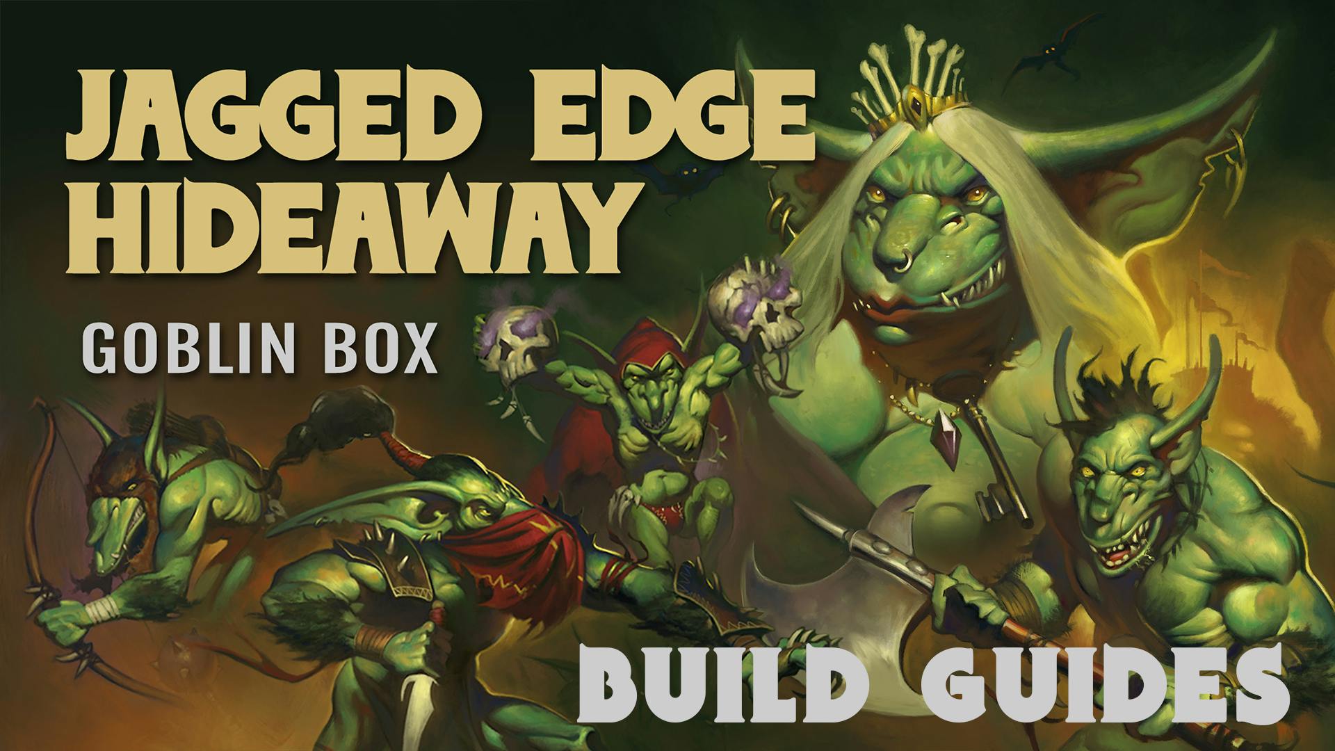 The Jagged Edge Hideaway Goblin Box Project Update: Build Guides ...