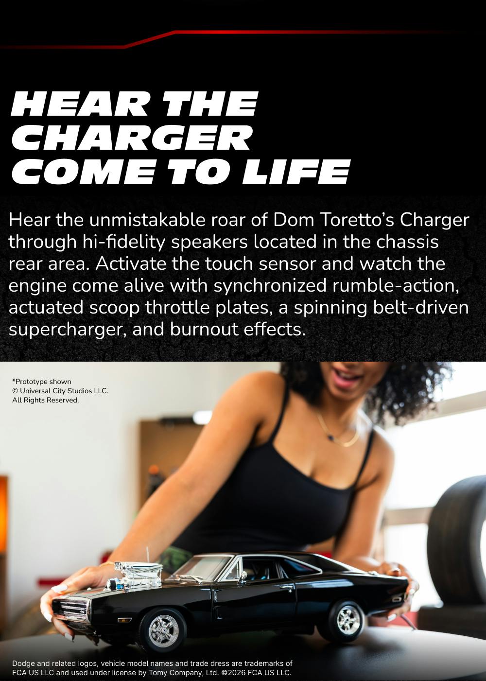 Hi-fidelity speakers. Synchronized rumble-action engine, actuated scoop throttle plates, spinning supercharger, and burnout features.