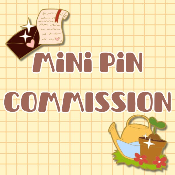 ✦ Mini Pin COMMISION ✦