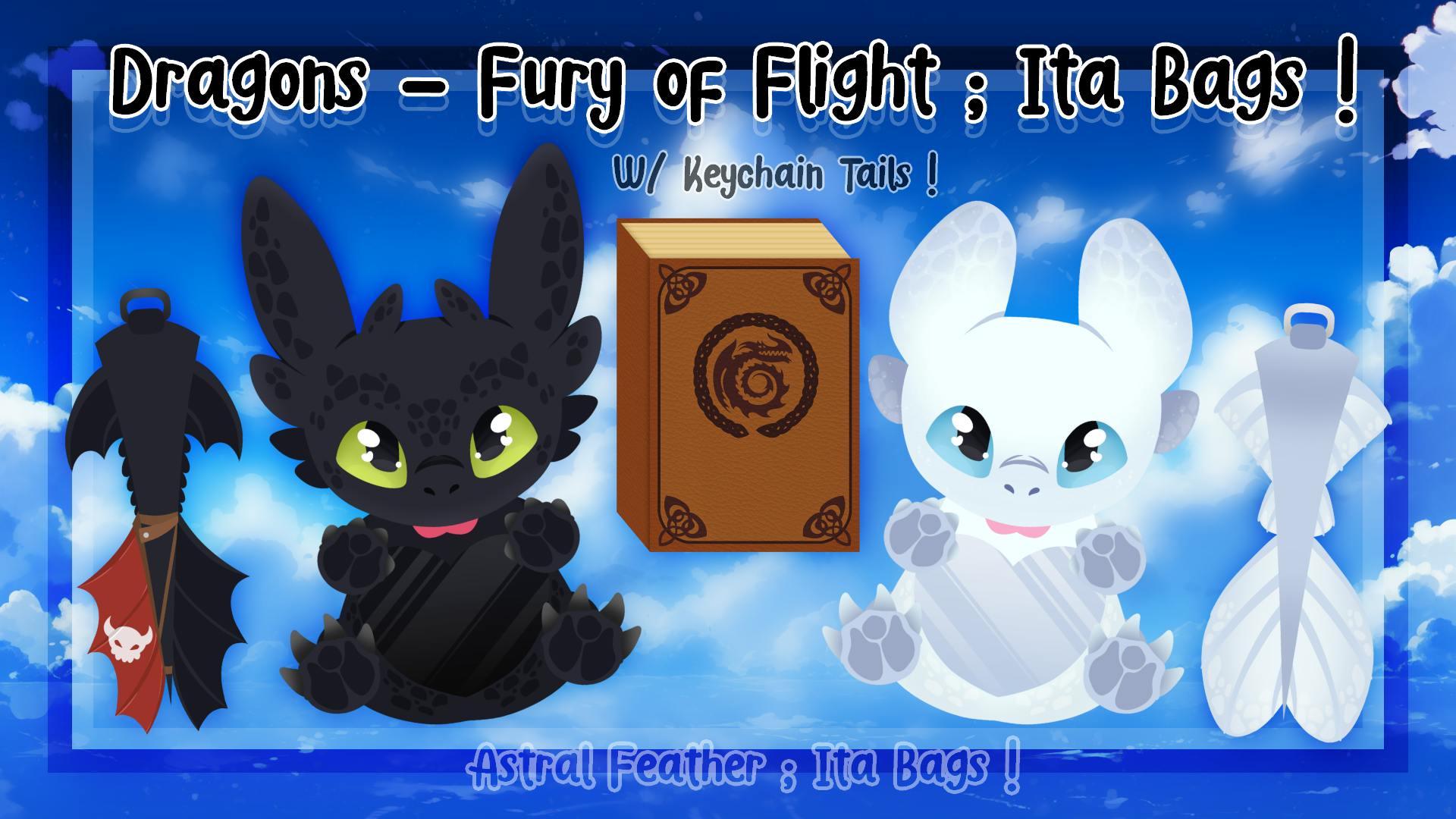 🖤 Dragons - Fury of Flight ; Ita Bags ! 🤍