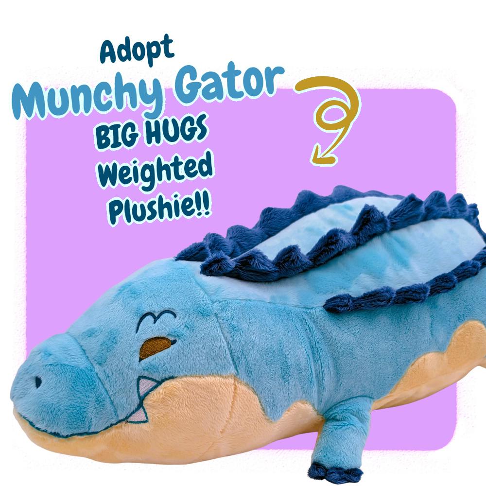 Munchy Gator BIG HUGS Weighted Plushie!