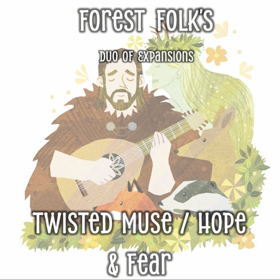 Twisted Muse / Hope & Fear (Duo of Expansions for Forest Folk) (needs Forest Folk base game to play).