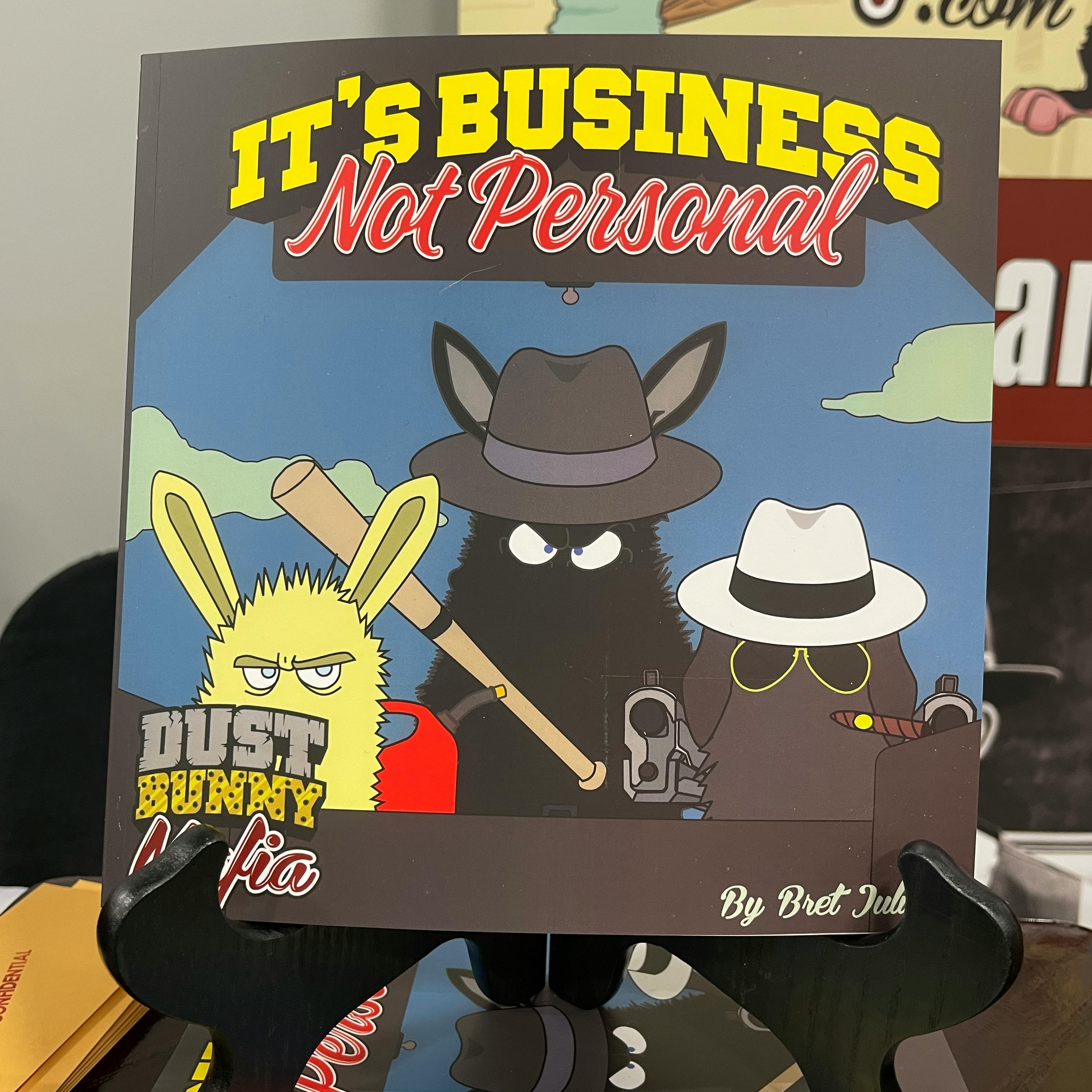 It's Business, Not Personal (A Dust Bunny Mafia Collection)