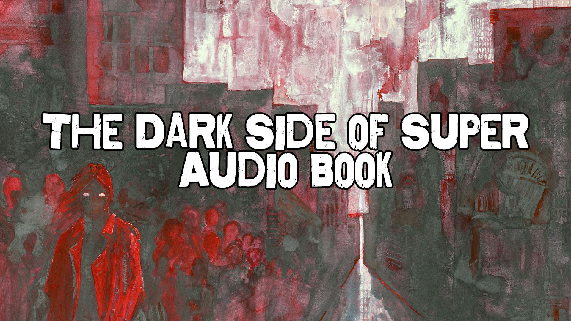 The Dark Side of Super Audio Book