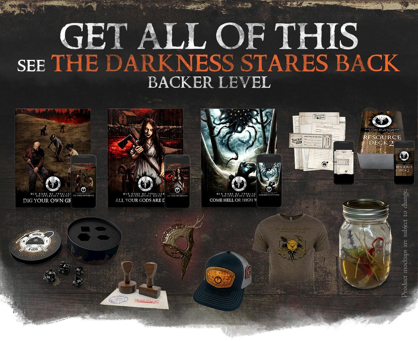 Get All of This. See The Darkness Stares Back backer level.