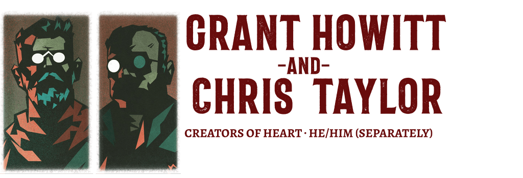 Pictures of Grant Howitt and Chris Taylor, Creators of Heart, He/him (Separately)