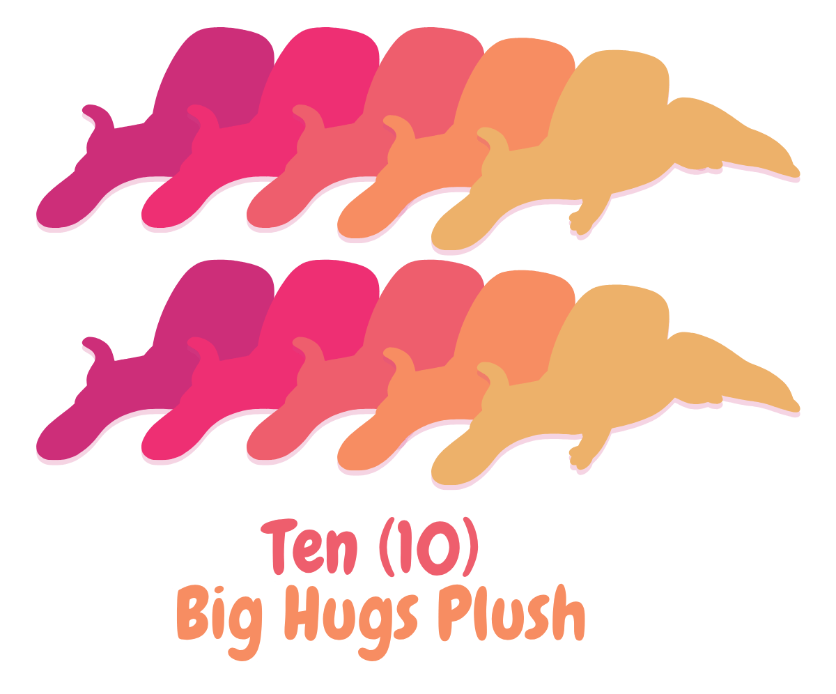 Ten BIG HUGS Weighted Plush!