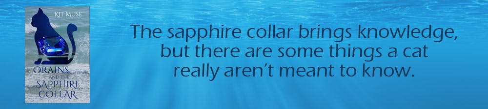 Orains and the Sapphire Collar: The sapphire collar brings knowledge, but there are some things a cat really aren't meant to know.