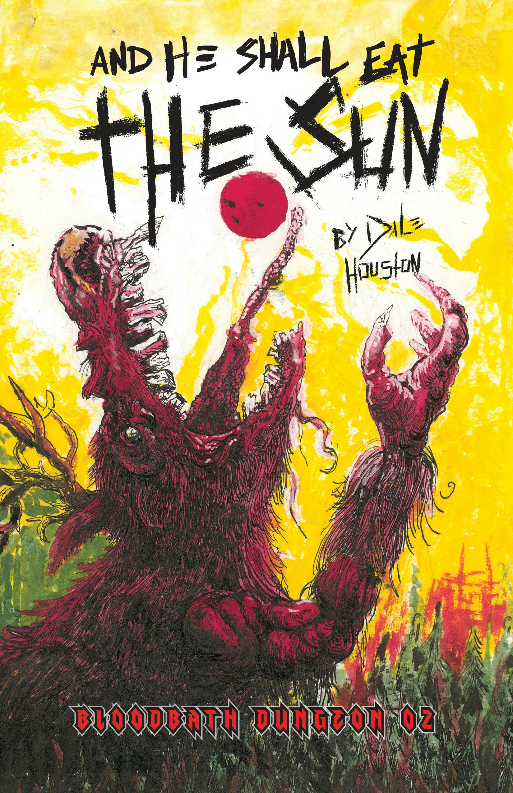 Bloodbath Dungeon 02: And He Shall Eat The Sun