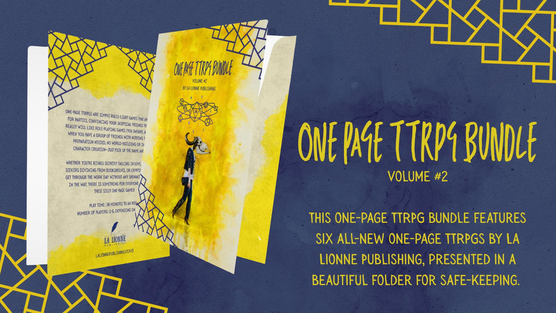 Mock-up folders with a splash of yellow watercolor featuring a figure in a business suit with a purse slung over one shoulder. Their head is an animal skull. Text reads, "One Page TTRPG Bundle Volume #2. This one-page TTRPG bundle features six all-new one-page TTRPGs by La Lionne Publishing, presented in a beautiful folder for safe-keeping.