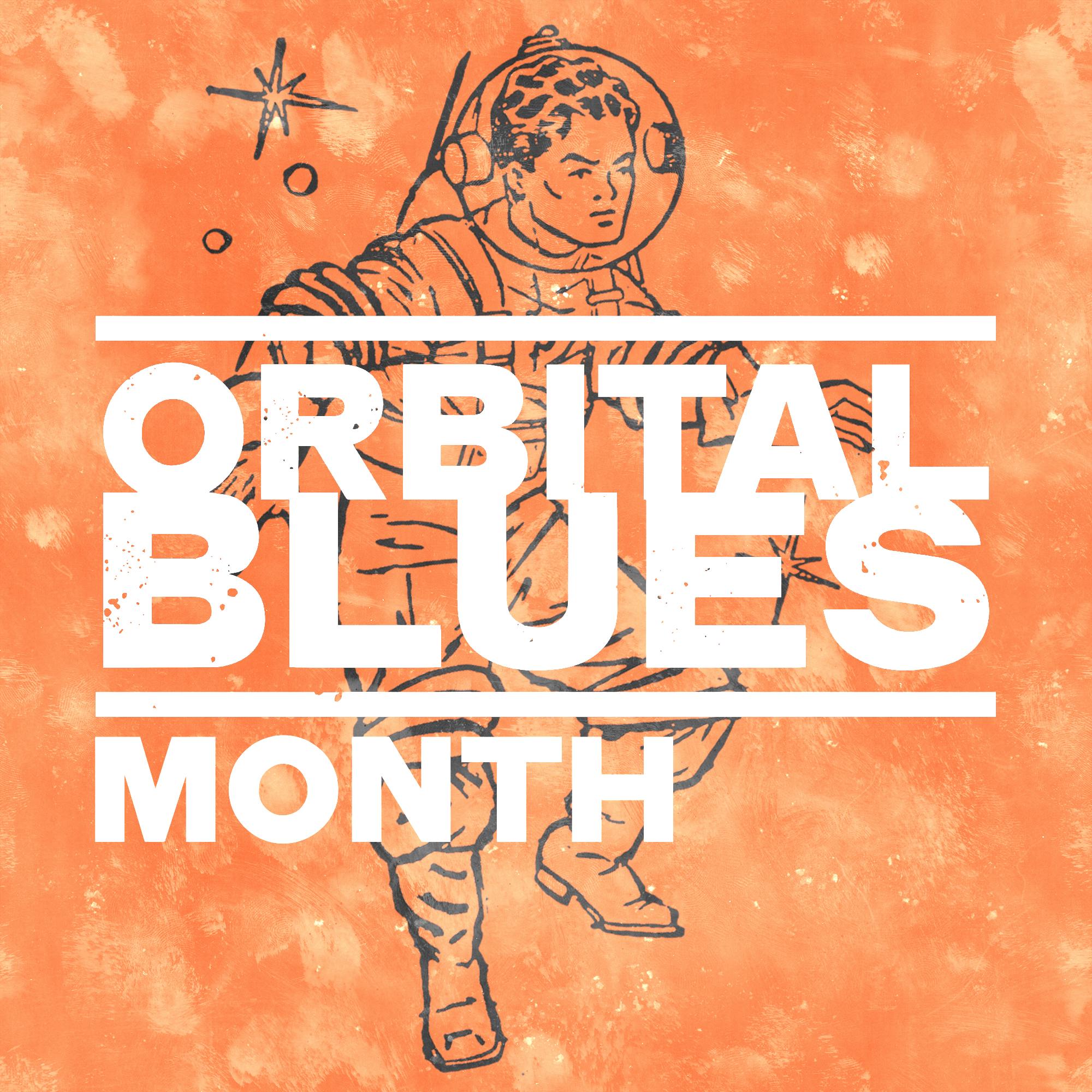 Orbital Blues Month