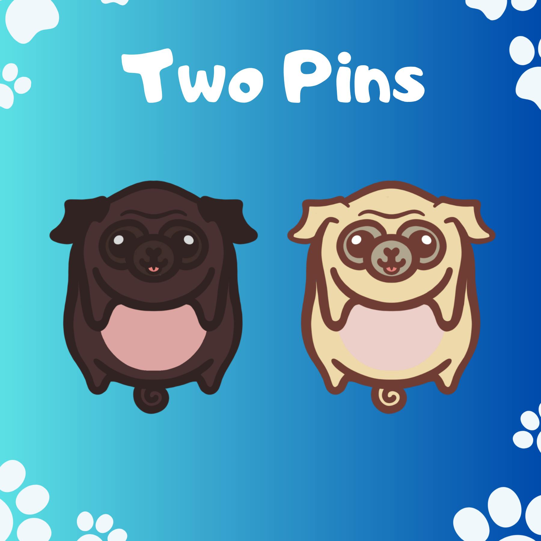 Two Picked Up Pug Pins