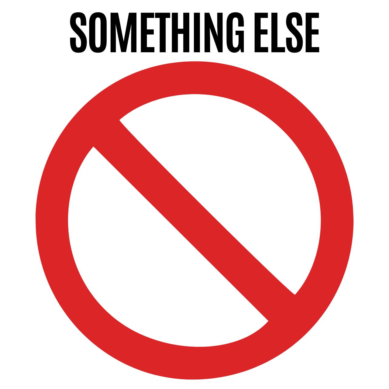 Something Else - Comment Below