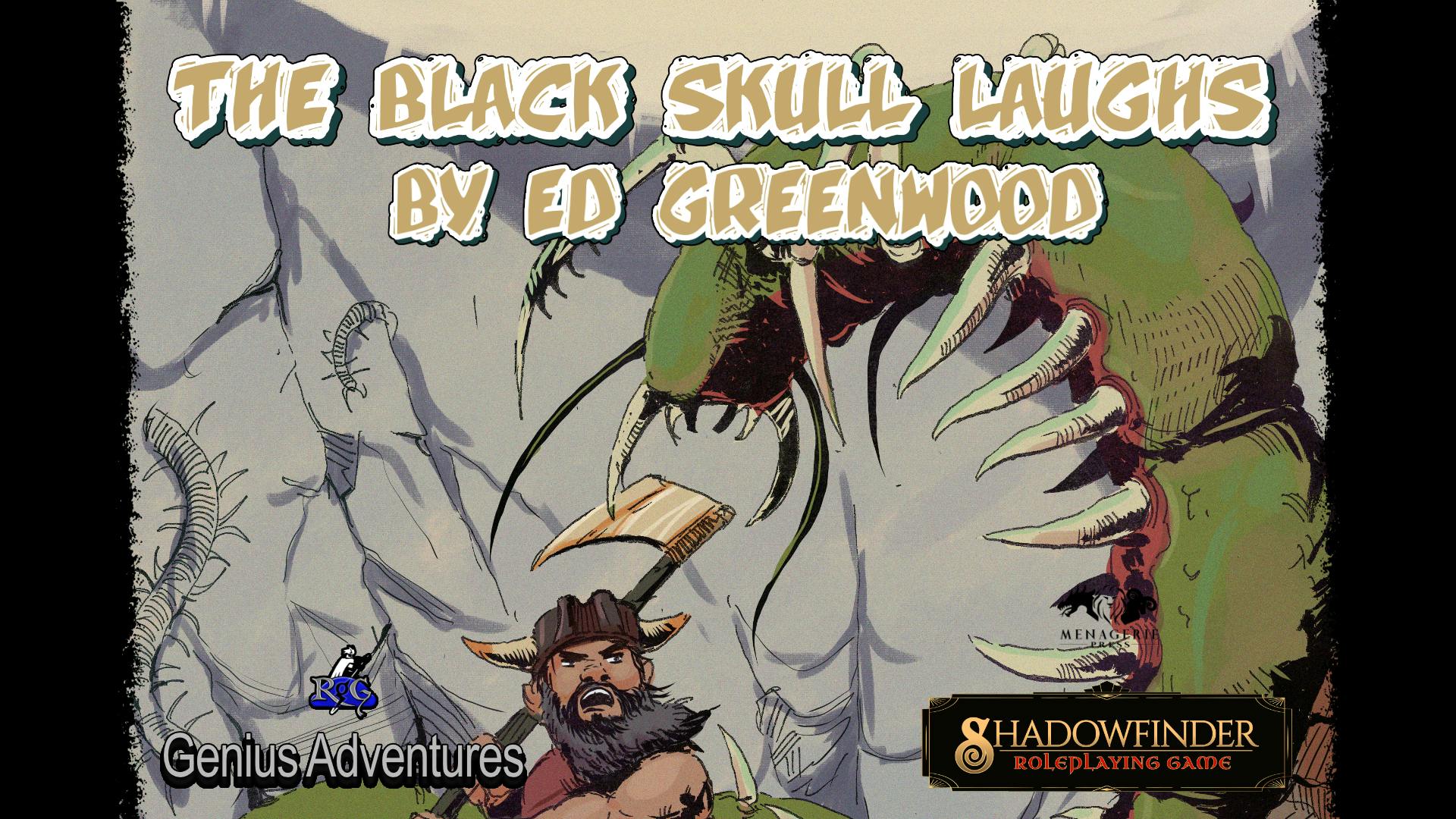 Ed Greenwood's The Black Skull Laughs for Shadowfinder RPG