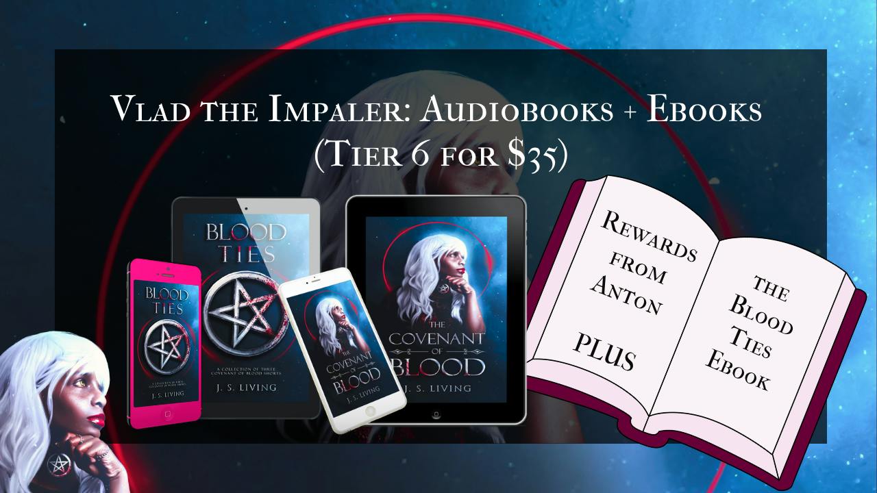Vlad the Impaler: Audiobooks + Ebooks (Tier 6 for $35):