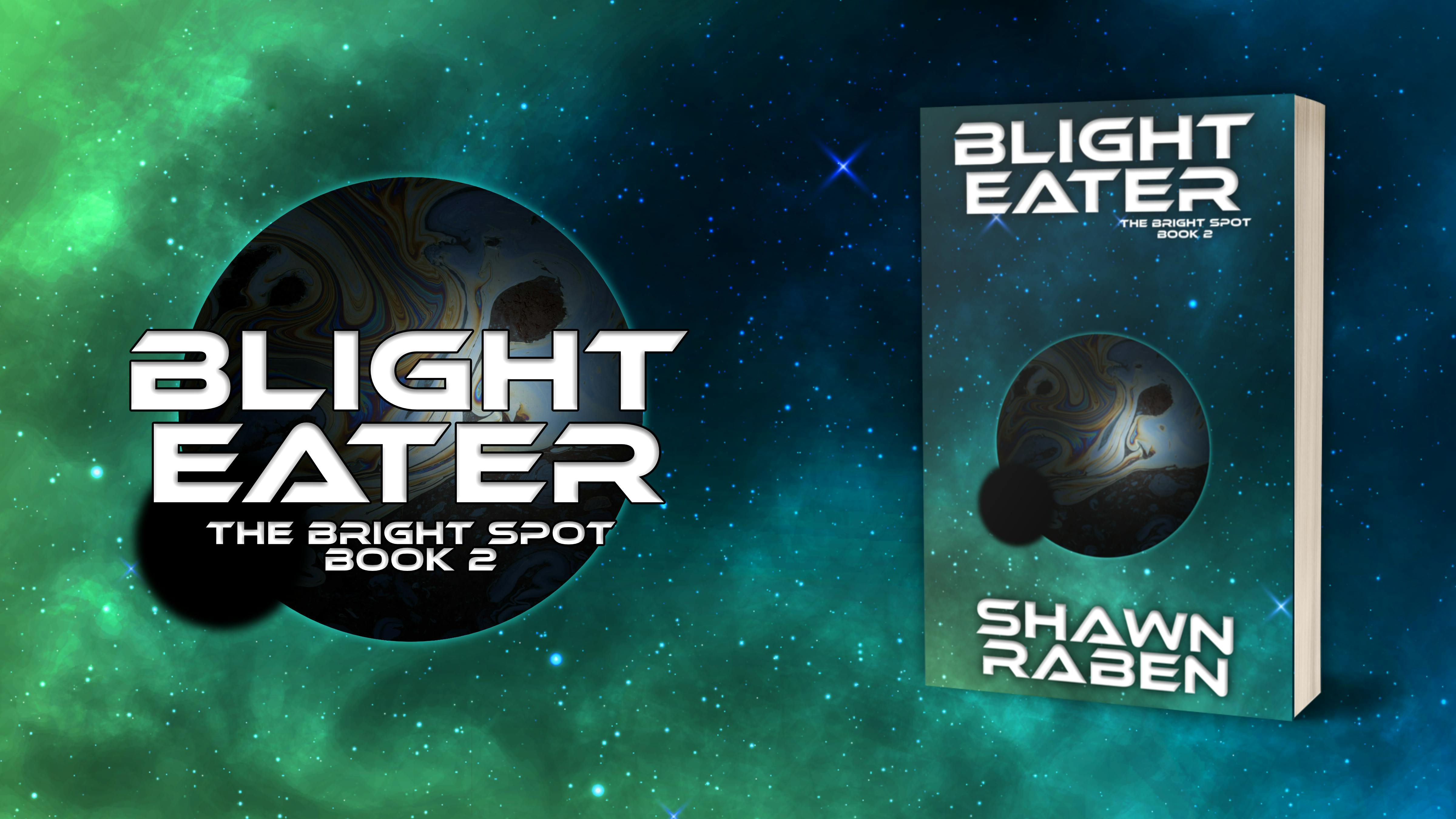 Blight Eater: The Bright Spot Book 2