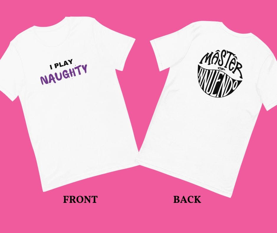 I Play Naughty T-shirt