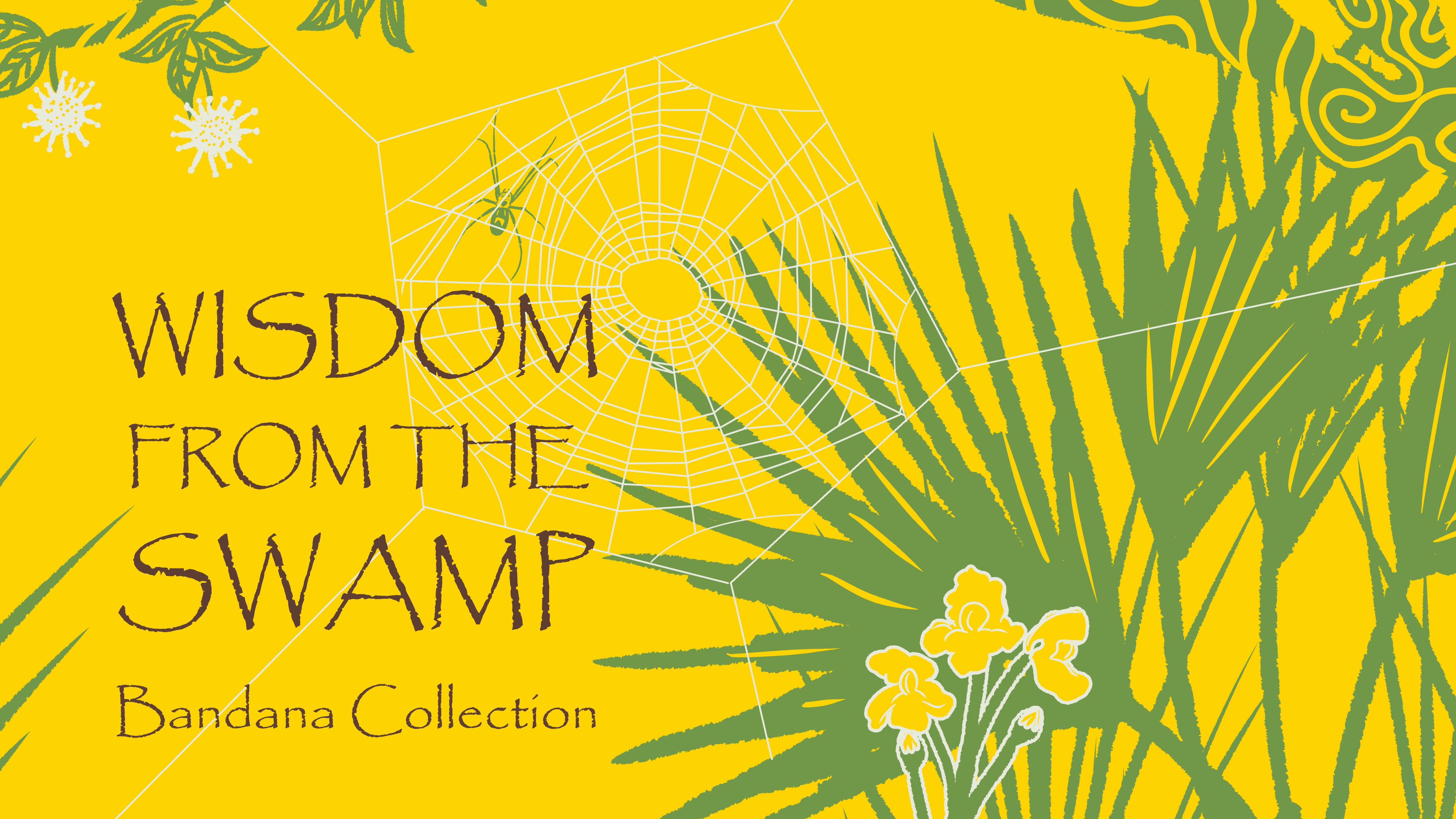 Wisdom from the Swamp Bandana Scarf Collection