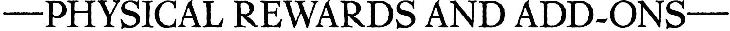 Subheader: Physical Rewards and Add-Ons