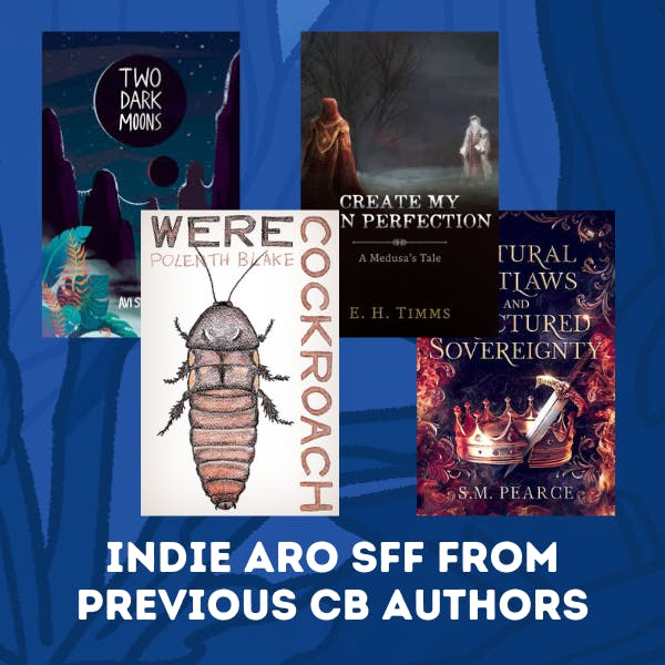 Indie Aro SFF From Previous CB Authors!