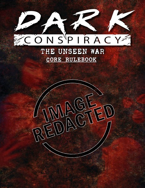 Dark Conspiracy: The Unseen War Core Rulebook