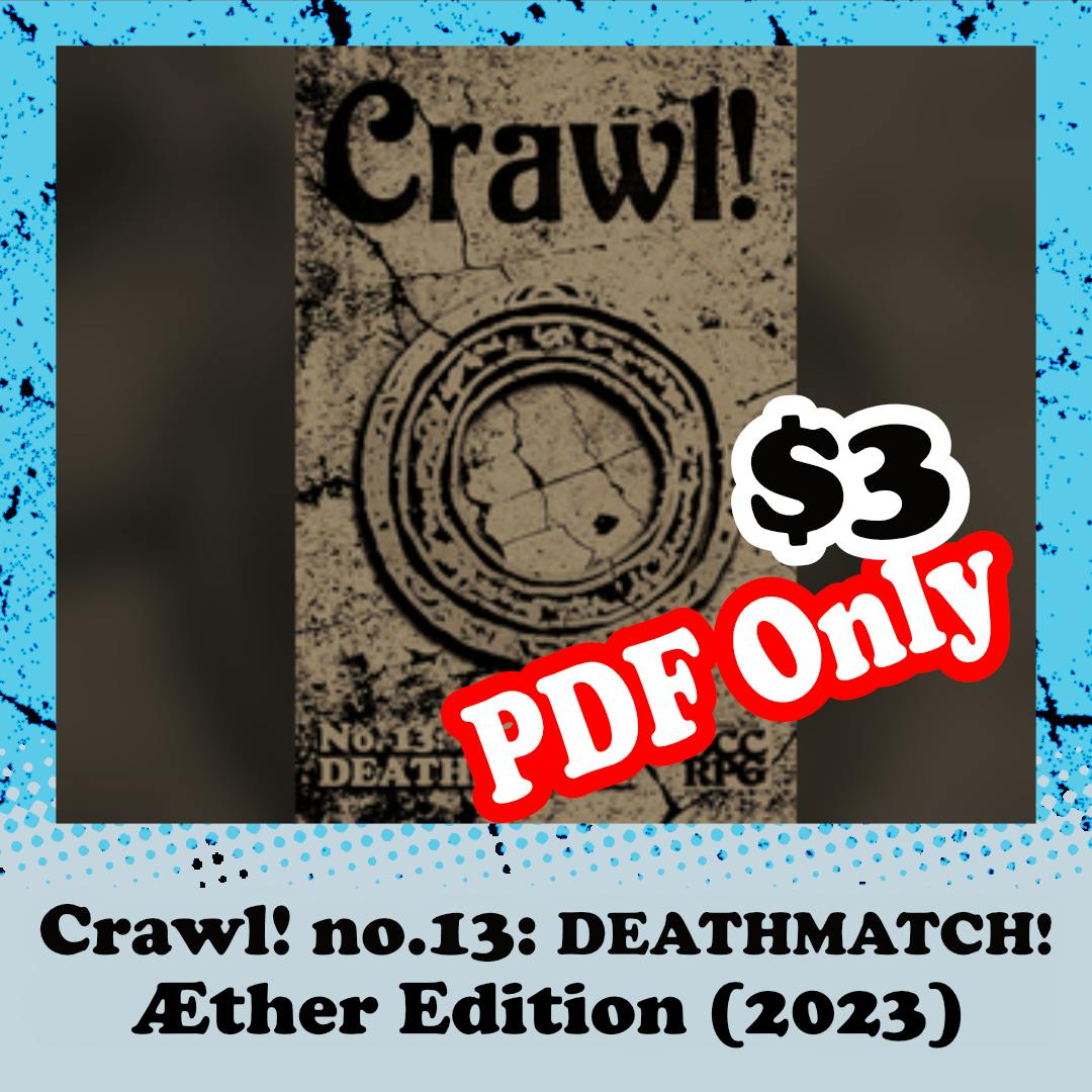 Crawl! Æther Edition, no.13: Deathmatch! (PDF)