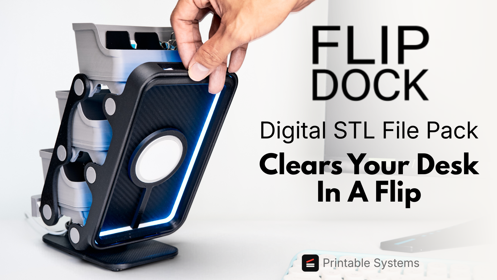 Flip Dock: 3D Printable Desk Organizer, Cleared in a Flip