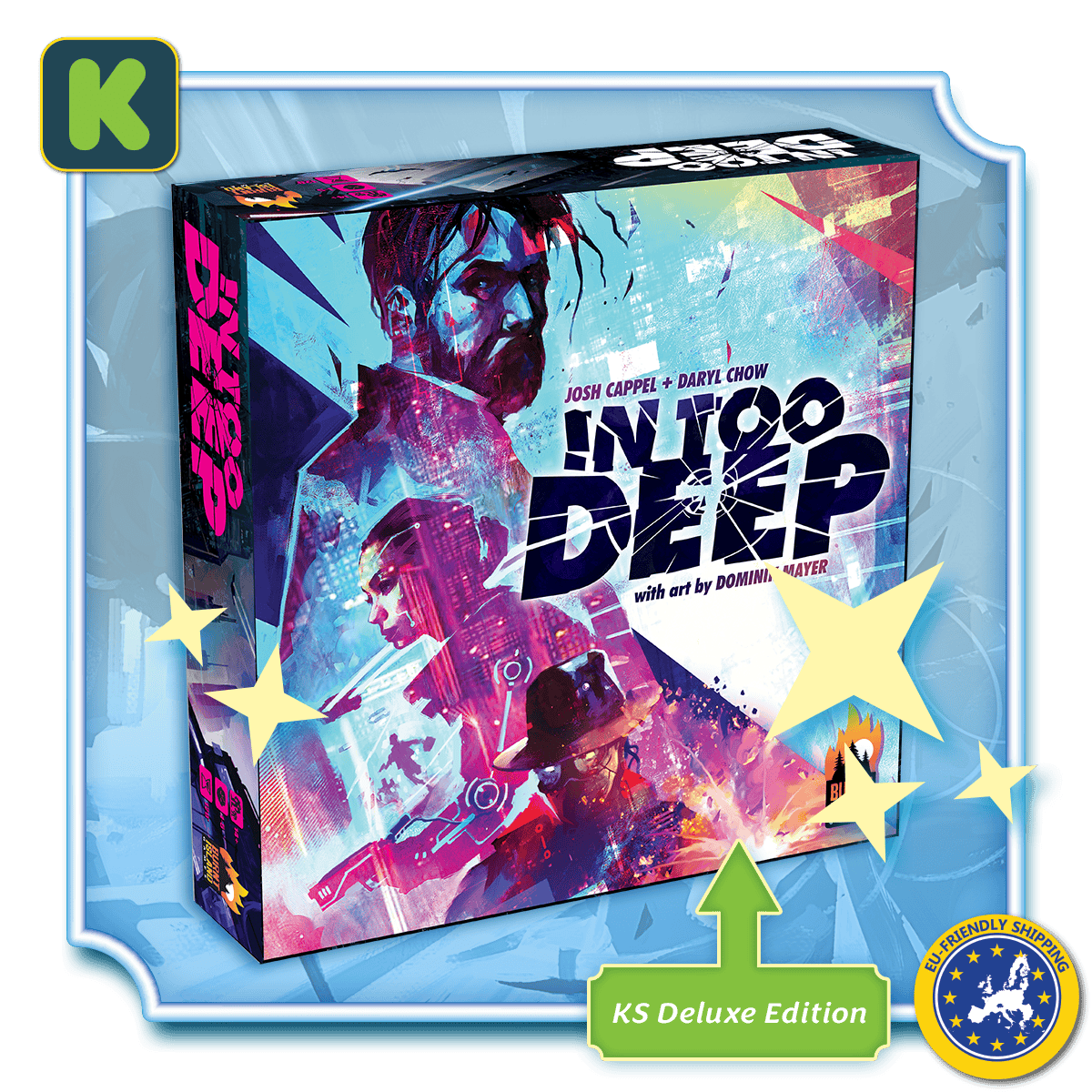 EU Only In Too Deep KS Deluxe