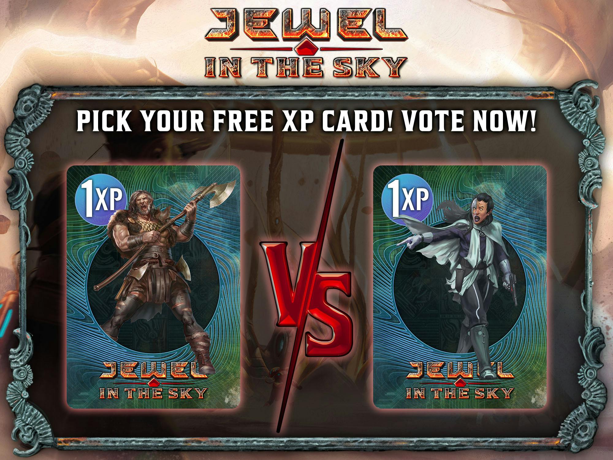 Image showing the Jewel in the Sky logo above two cards, with a "vs." between them and the text "Pick your free XP card! Vote now!" One card shows a fantasy barbarian, roaring as he brandishes a heavy axe, the other a sci-fi leader barking orders while grasping a pistol.