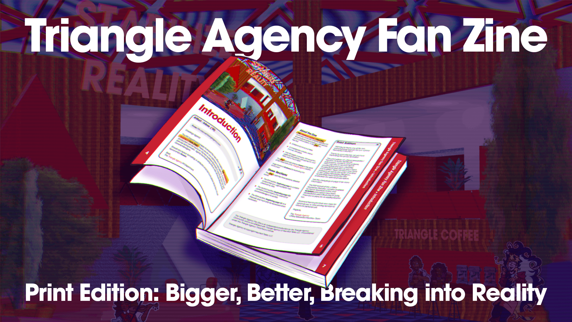 Triangle Agency Fan Zine - PRINT EDITION - BackerKit