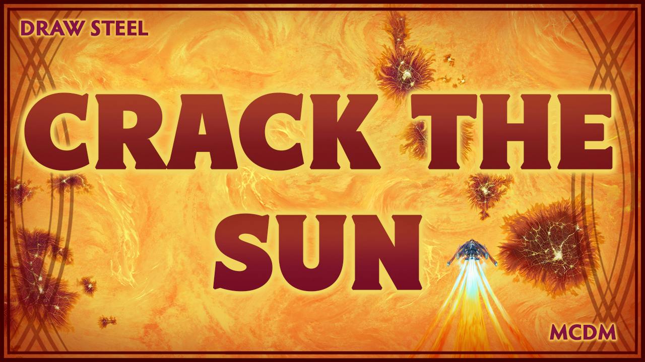 Almost a Super Villian on Draw Steel: Crack the Sun - BackerKit