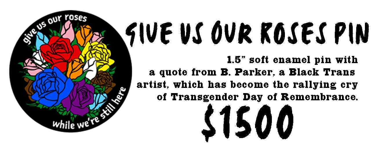 Give Us Our Roses Pin