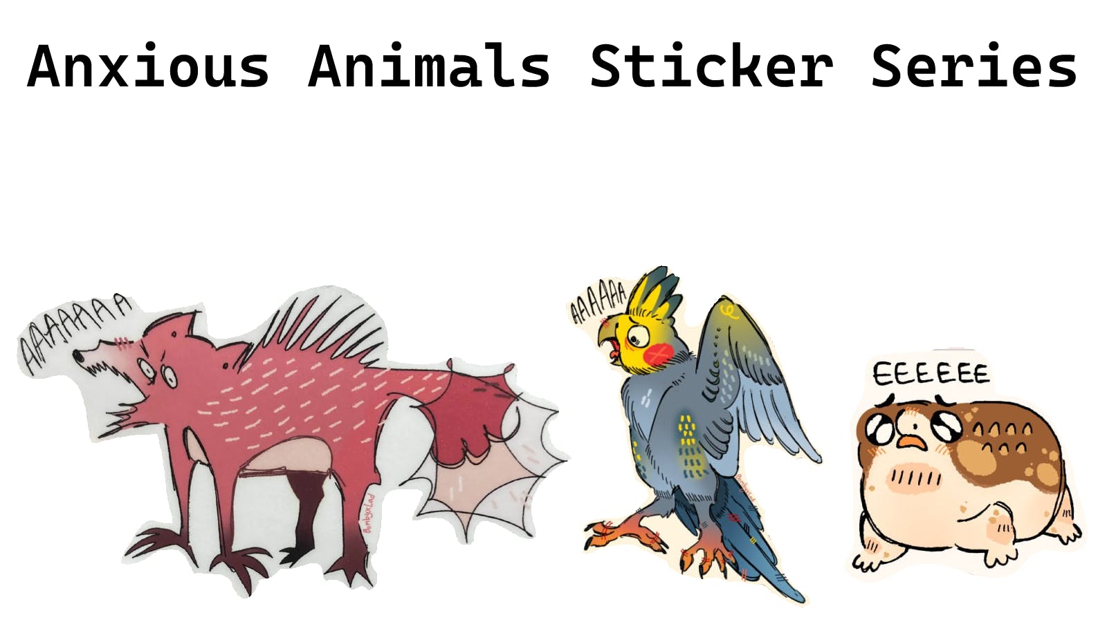 text reads "anxious animals sticker series" over the fox, cockatiel, and frog