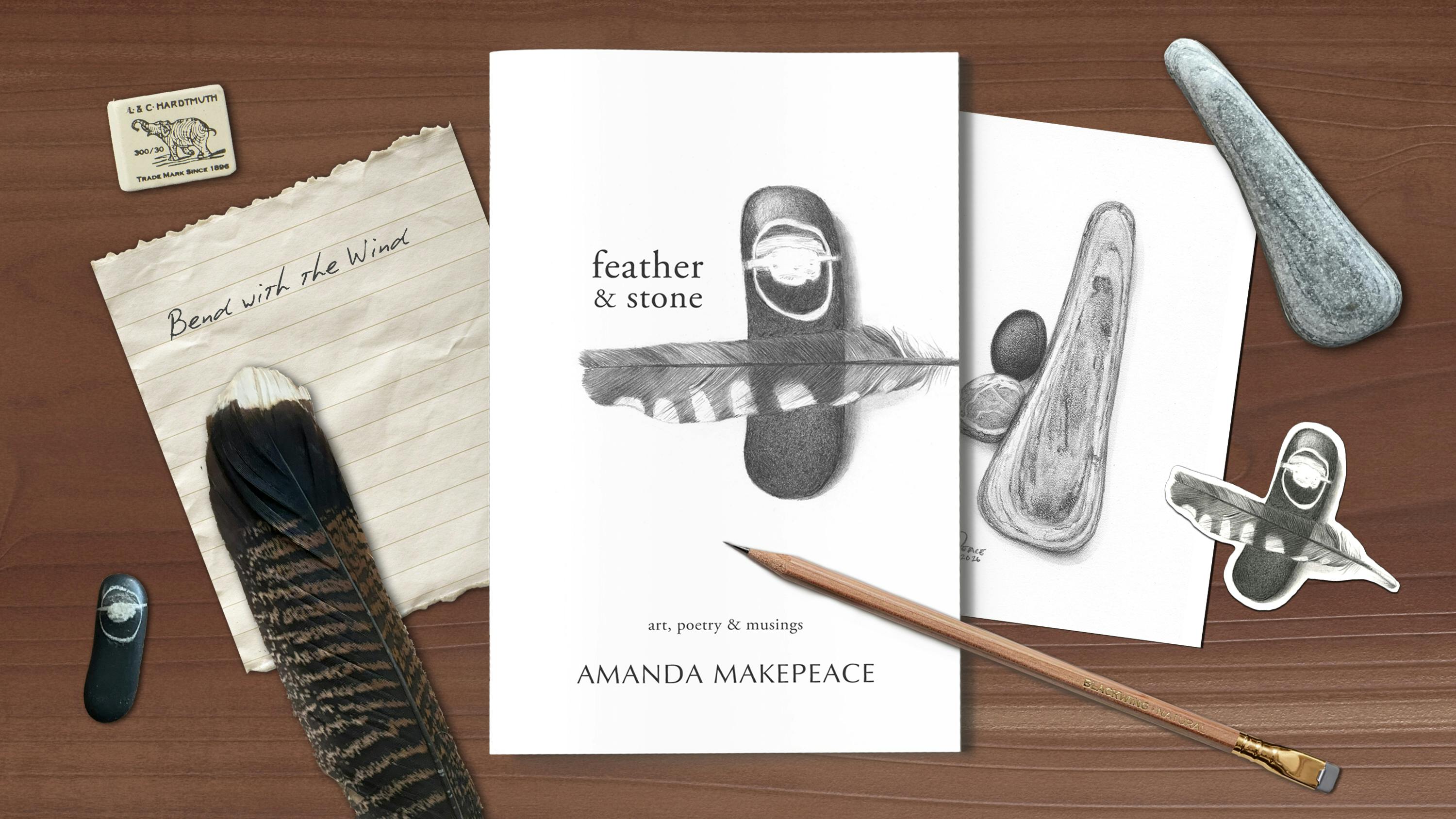 Feather & Stone: a Chapbook of Art, Poetry and Musings