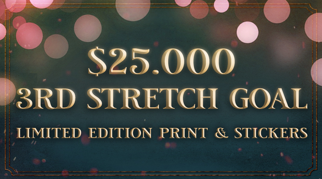 Third Stretch Goal: Limited Edition Print & Stickers