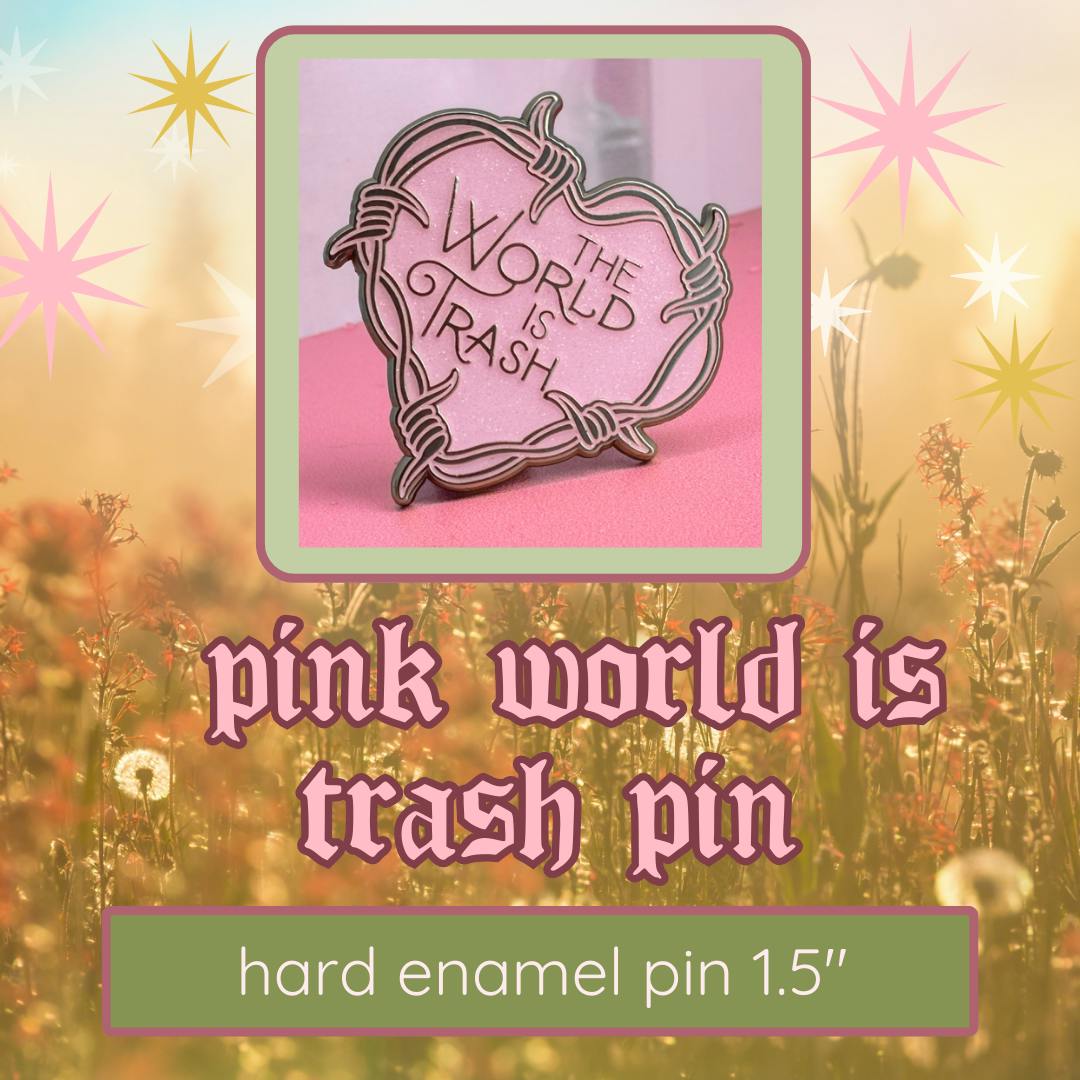 PIN- Pink World is trash barbed wire heart 