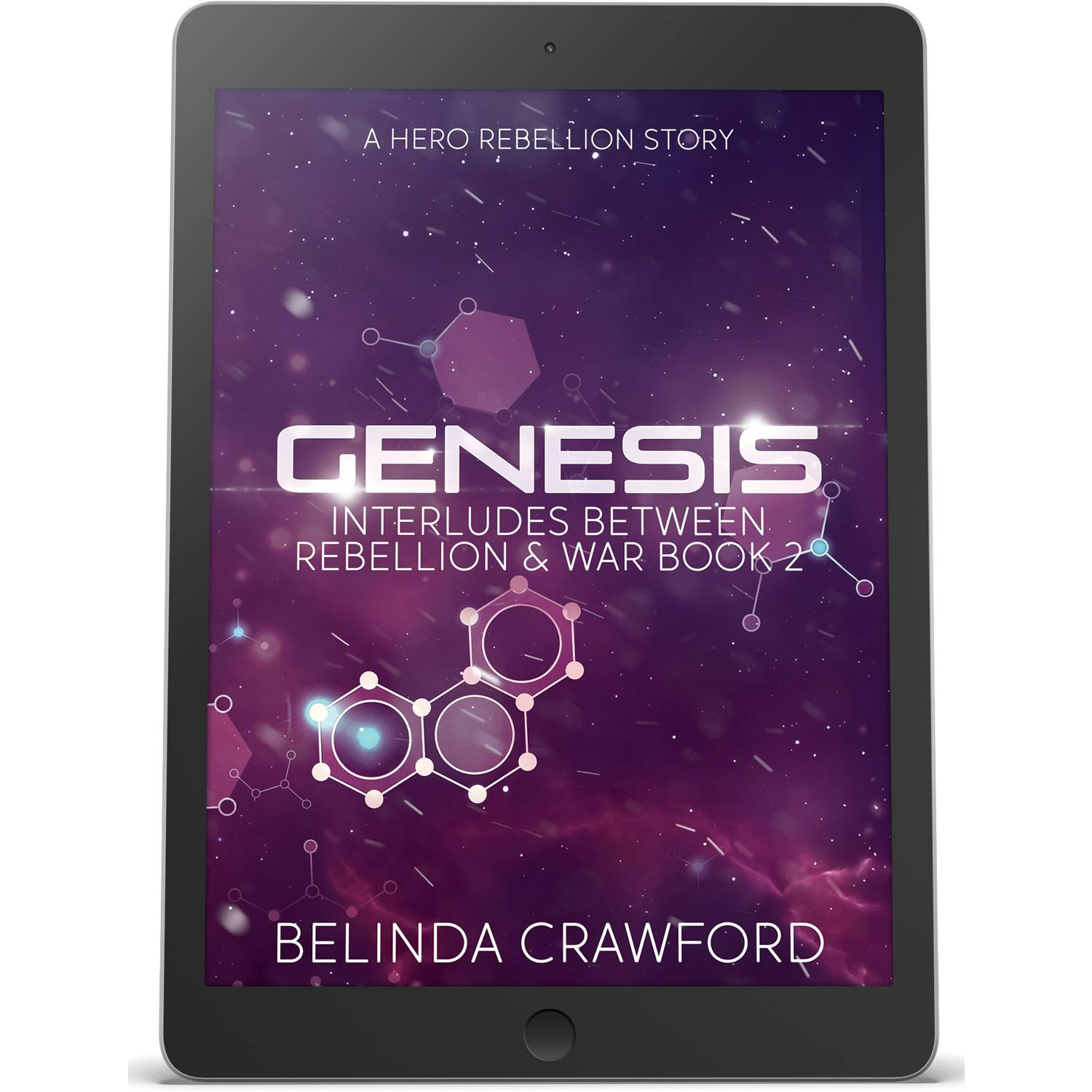 An iPad displaying the cover of Genesis, A Hero Rebellion Story by Belinda Crawford. Futuristic text on a red-purple background. It's overlaid with DNA-looking hexagons.