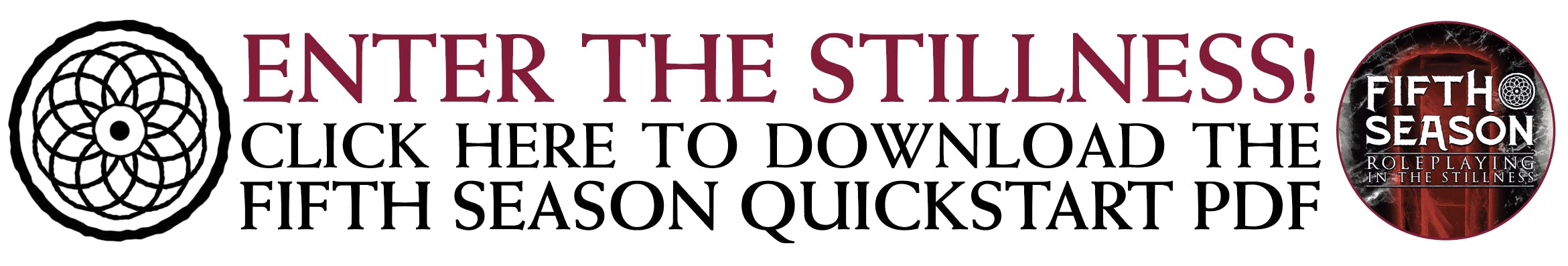 Enter the stillness! Click here to download the Fifth Season Quickstart PDF