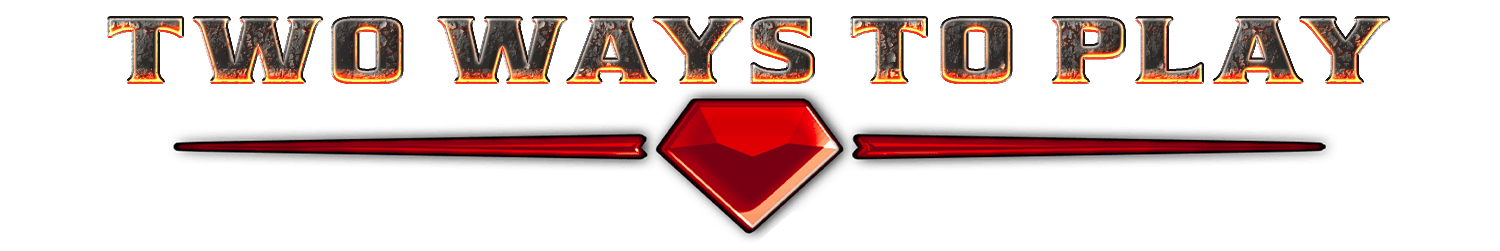 Header: Two Ways to Play