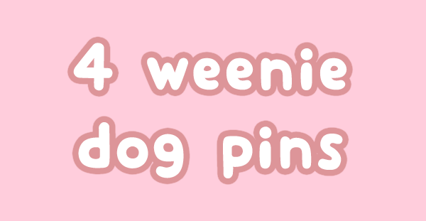 4 Weenie Dog Pins