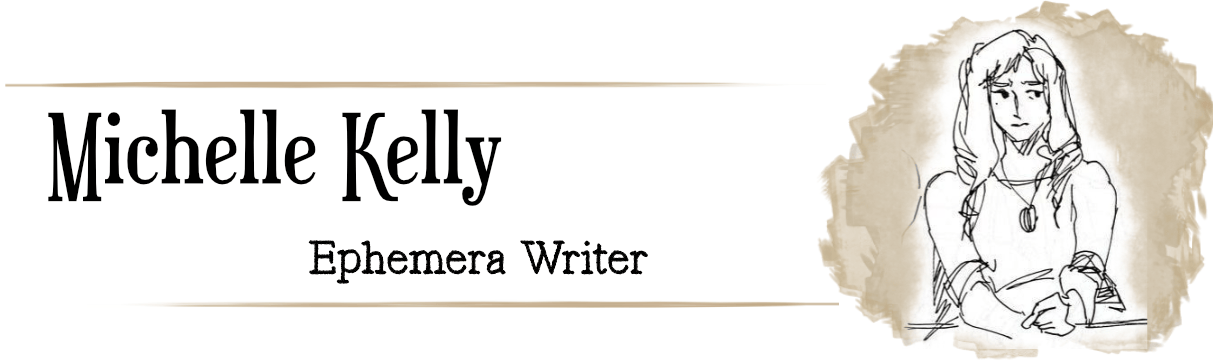  A black and white continuos pen sketch of a woman with long hair, a beauty spot and a shy/ discomfitted look on her face is part of this title Along side the text "Michelle Kelly, ephemera writer"